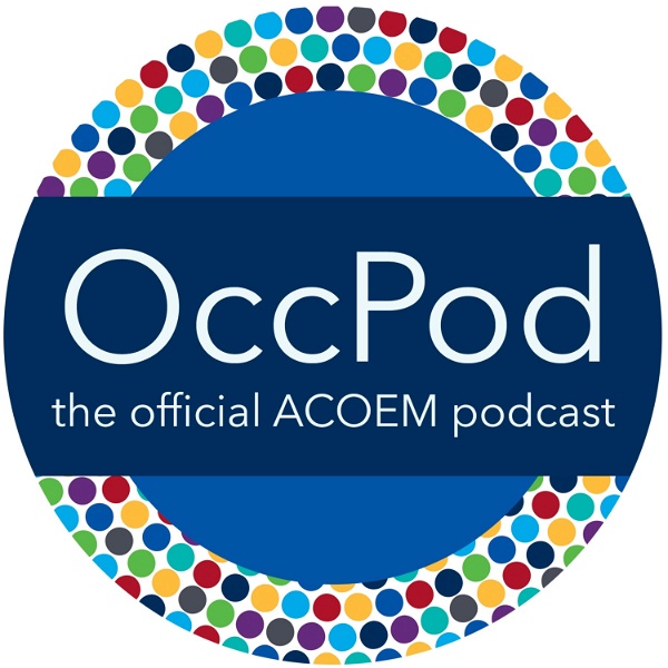 Artwork for OccPod: the official ACOEM podcast