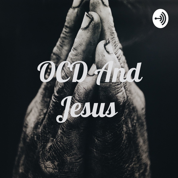 Artwork for OCD And Jesus