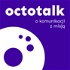 octotalk | o komunikacji z misją