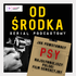 OD ŚRODKA