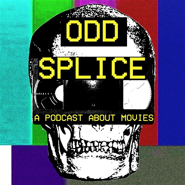 Artwork for Odd Splice: A Podcast About Movies