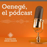 Oenegé, el pódcast