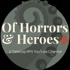 Of Horrors & Heroes