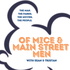 Of Mice and Main Street Men