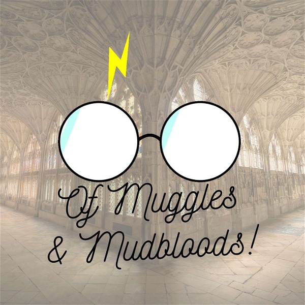 Artwork for Of Muggles and Mudbloods: A Harry Potter podcast