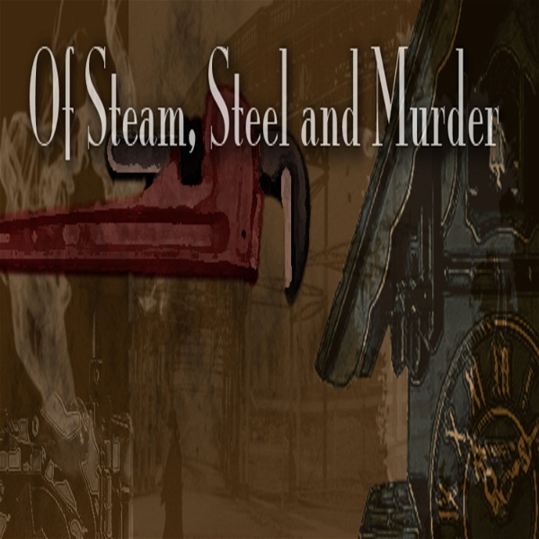 Artwork for Of Steam, Steel and Murder