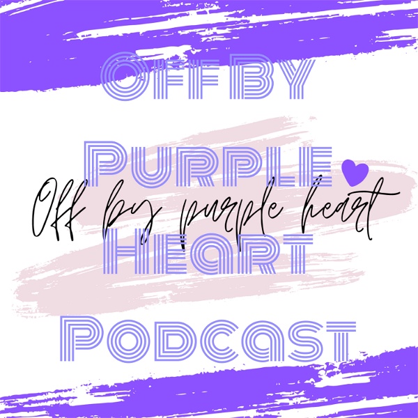Artwork for Off By Purple Heart Podcast