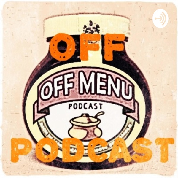 Artwork for Off "Off Menu Podcast” Podcast