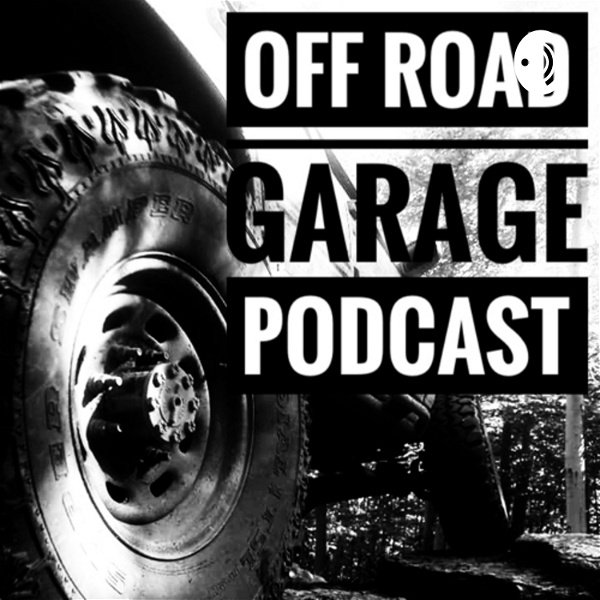 Artwork for Off Road Garage Podcast