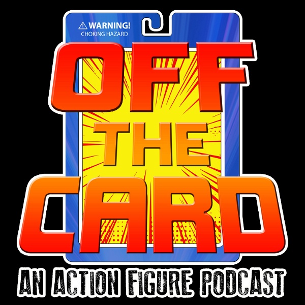 Artwork for Off The Card: An Action Figure Podcast