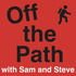 Off the Path with Sam and Steve