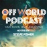 Off World Podcast: Moon, Mars, Venus, and beyond