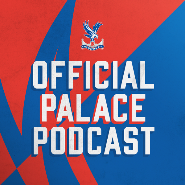 Artwork for Official Crystal Palace Podcast