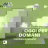 Oggi per Domani