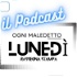 Ogni Maledetto Lunedi - il podcast
