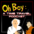Oh Boy : A Quantum Leap Podcast