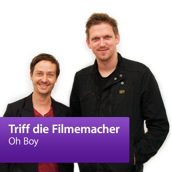 Artwork for Oh Boy: Triff die Filmemacher