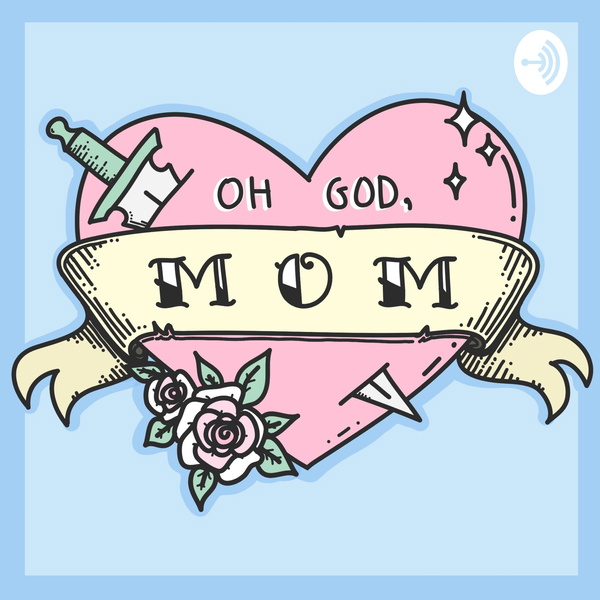 Artwork for Oh God, Mom