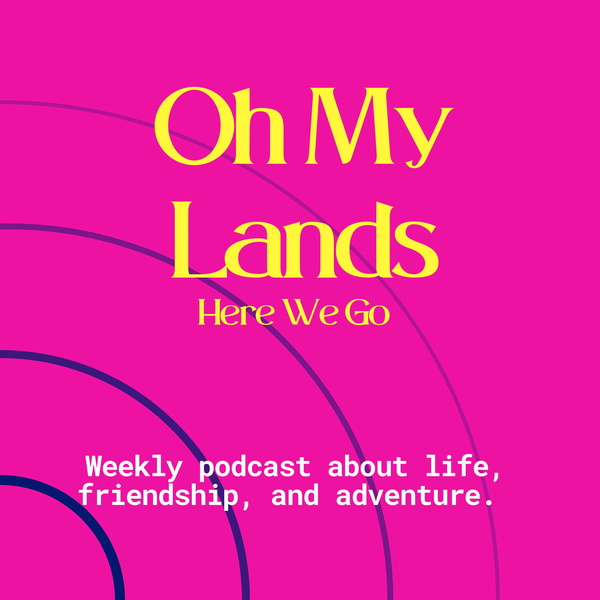 Artwork for Oh My Lands, Here We Go
