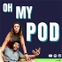Oh My Pod | Podcast Strategy