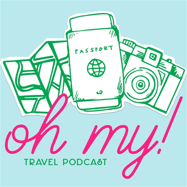 Artwork for Oh My! Travel Podcast