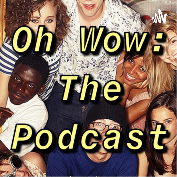 Artwork for Oh Wow: The Podcast