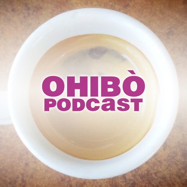 Artwork for Caffè Ohibò Podcast