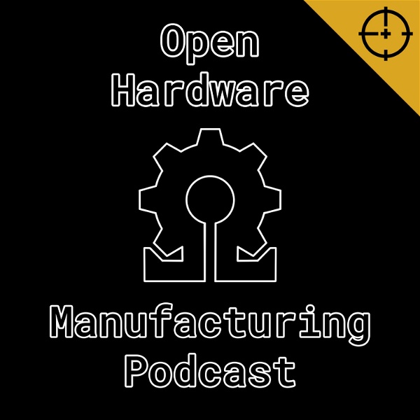Artwork for Open Hardware Manufacturing Podcast