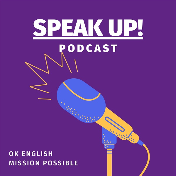 Artwork for Speak UP! Podcast by OK English