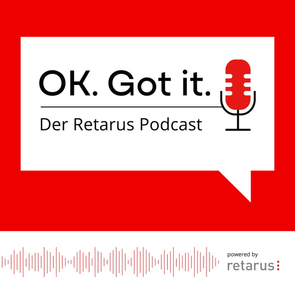 Artwork for OK. Got it. Der Retarus Podcast