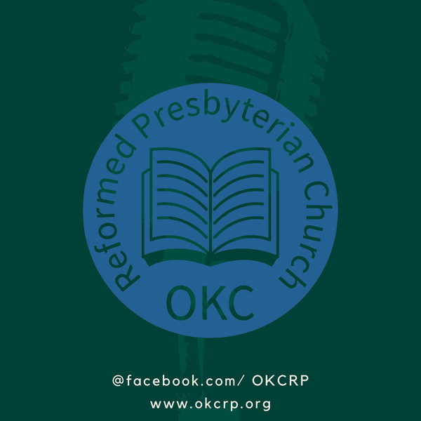 Artwork for Oklahoma City Reformed Presbyterian Church