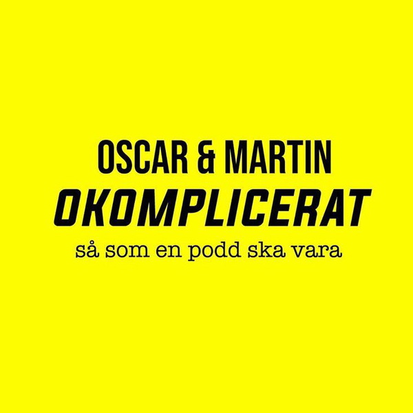 Artwork for Okomplicerat med Martin & Oscar