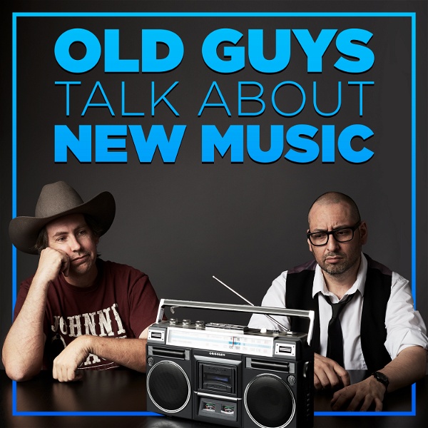 Artwork for Old Guys Talk About New Music