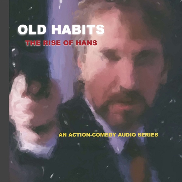 Artwork for Old Habits: The Rise Of Hans