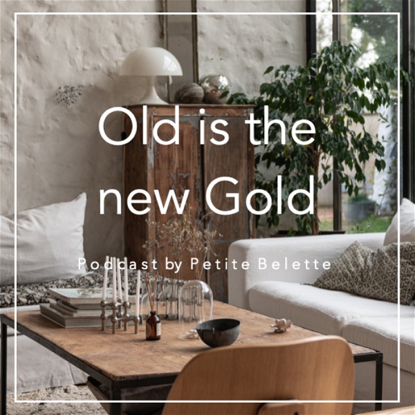 Artwork for Old is the new Gold: le podcast de Petite Belette