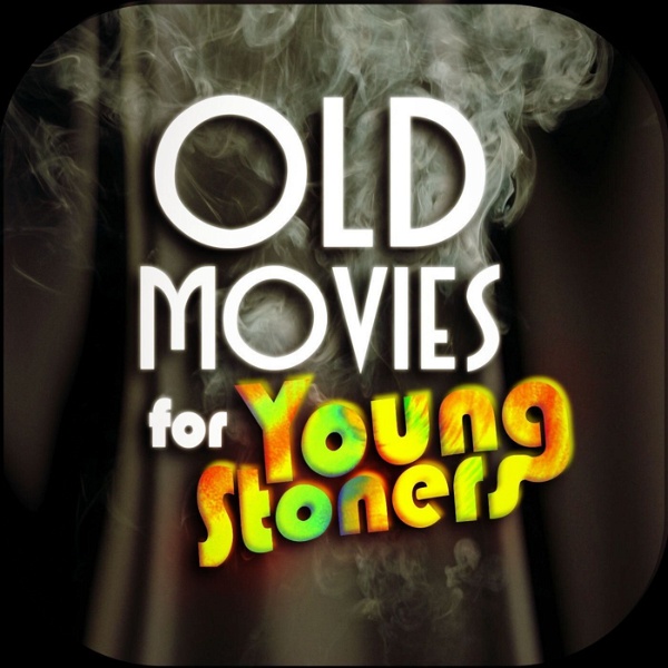 Artwork for Old Movies For Young Stoners