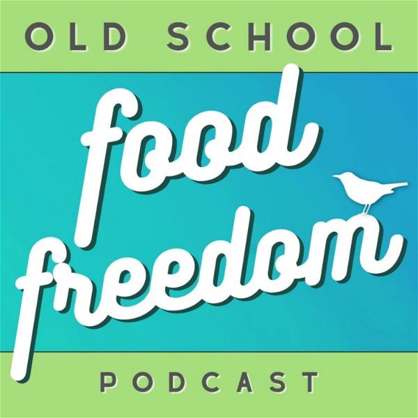 Artwork for Old School Food Freedom