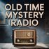 Old Time Mystery Radio