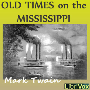 Artwork for Old Times on the Mississippi by Mark Twain (1835