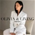 Olivia and Living Podcast