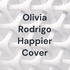 Olivia Rodrigo Happier Cover