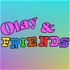 Olay & Friends