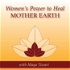 Women's Power to Heal Mother Earth!