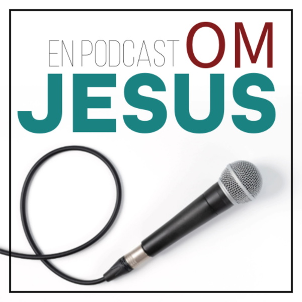 Artwork for En Podcast Om Jesus