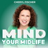 Mind Your Midlife: Confidence and Success for Midlife Women, with Cheryl Fischer
