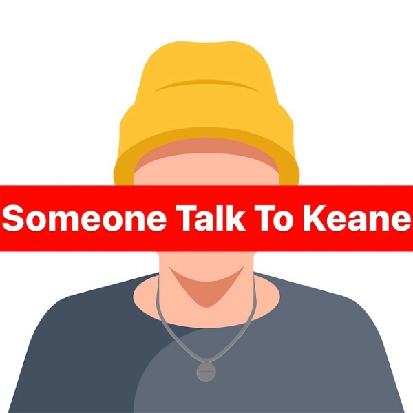 Artwork for Someone Talk To Keane