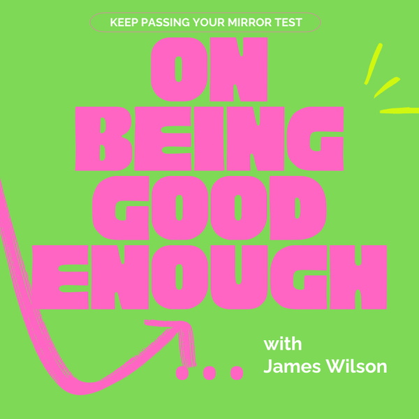Artwork for On being good enough...
