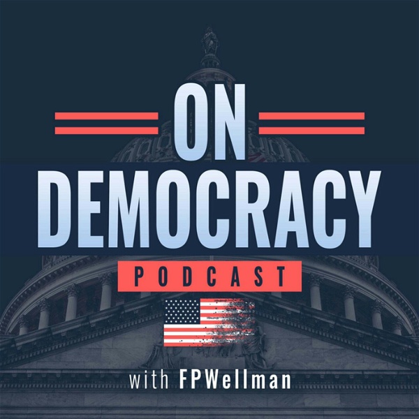 Artwork for On Democracy with FPWellman