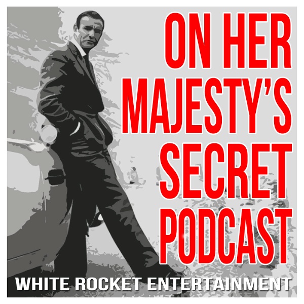 Artwork for On Her Majesty’s Secret Podcast