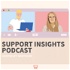 Support Insights Podcast | CX & Customer Support Podcast by SentiSum